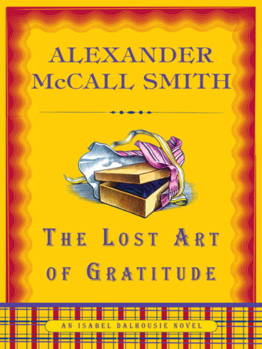 Title details for The Lost Art of Gratitude by Alexander McCall Smith - Available